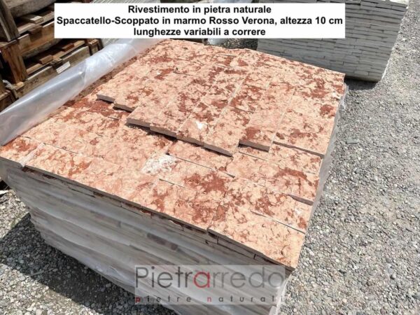 Rivestimento in pietra naturale, spaccatello scoppato in marmo rosso verona da 10 cm lunghezze variabili a correre prezzo costo pietrarredo